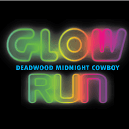 2023 Deadwood Midnight Cowboy Glow Run