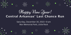 2nd Annual Central Arkansas' Last Chance Run