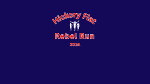 Hickory Flat Rebel Run 5K and Fun Run - 4th Annual