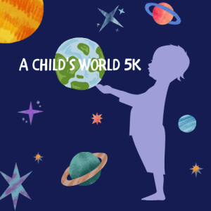 A Child's World 5k, 1 Mile Walk, and Family Fun