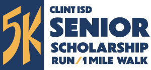 CLINT ISD SENIOR SCHOLARSHIP 5K Run