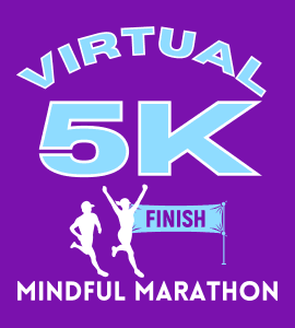 Mindful Marathon SPRING 2022 Virtual 5k