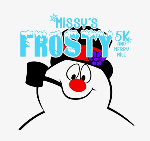 Missy's Frosty 5k & Merry Mile