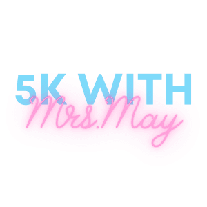 5K with Mrs. May