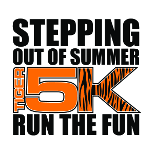 Stepping Out of Summer Family Fun Walk/Run Tiger 5K