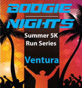 Boogie Nights Summer Run Series - Ventura