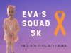 Eva's Squad 5k