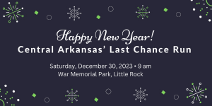 2nd Annual Central Arkansas' Last Chance Run