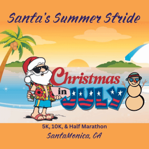 Santa's Summer Stride – 5K, 10K, and Half Marathon
