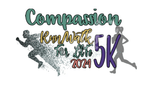 Compassion 5K Run/Walk For Life 2024