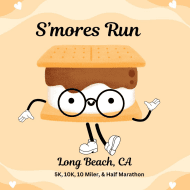 S'Mores Run Have More Fun   -5K, 10K, 10 Miler and Half Marathon