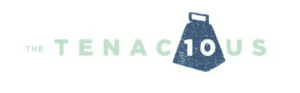 Tenacious 10