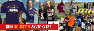 Run HOUSTON "Bayou City" 5K/10K/13.1 SUMMER