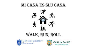Mi Casa es SLU Casa: Walk, Run, Roll