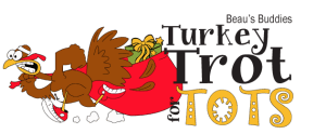 Beau's Buddies Turkey Trot for Tots
