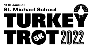St. Michael School 13th Annual 5K Turkey Trot