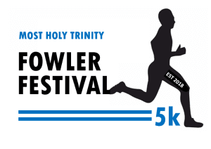 Most Holy Trinity Fowler Festival 5K and Kid's Dash