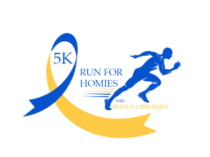 5K Run for Homies with Bonus Chromies