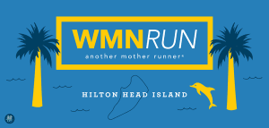 WMNRUN Hilton Head Island - Half, Quarter & 5K