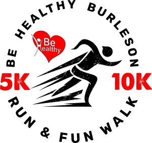 Be Healthy Burleson 5K/10K/Fun Run
