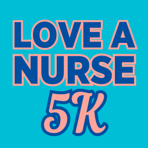 Love a Nurse Run 5K