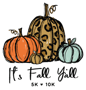 IT'S FALL, Y'ALL 5K/10K