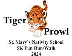 St. Mary's Nativity School Tiger Prowl 5K Run/Walk
