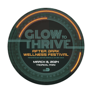 Glow to Thrive- After Dark Glow Run and Wellness Festival