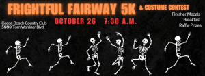 FRIGHTFUL FAIRWAY 5K (Fall Into Winter)