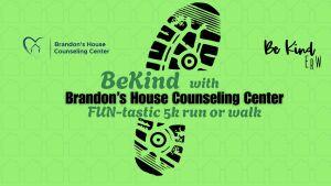 BeKind with Brandon's House FUN-tastic 5k Run or Walk
