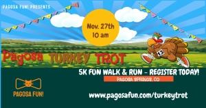 Pagosa Turkey Trot 5k Fun Run/Walk