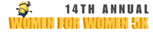 Women for Women 5K (250 GUARANTEE REACHED, SEE MORE INFORMATION BELOW)