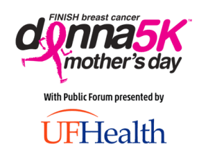 DONNA Mother’s Day 5K with Public Forum on Breast Health presented by UF Health