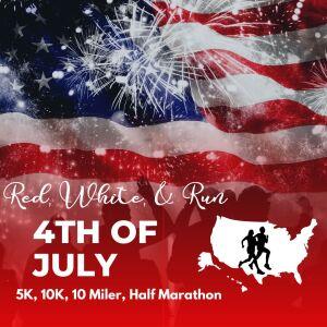 Red, White, and Run 5K, 10K, 10 miler and Half Marathon