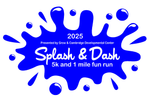 Splash and Dash 5k & 1 Mile Fun - Presented by Grow & Cambridge Developmental Center