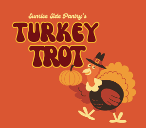 The Sunrise Side Pantry’s Turkey Trot