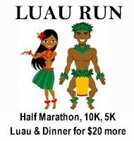 Luau Run Half Marathon -10K - 5K