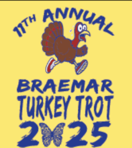 BRAEMAR 2025 ANNUAL 5K TURKEY TROT