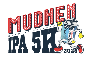 MudHen Brewing Co. IPA 5K & Little Hen Mile (STAY TUNED FOR APRIL 2026 INFORMATION)