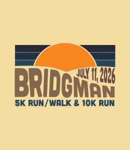 Bridgman 5K Run/Walk, 10K Run, & 1.1 Mile Fun Run