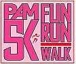 10th Annual Pam 5K Fun Run/ Walk Event